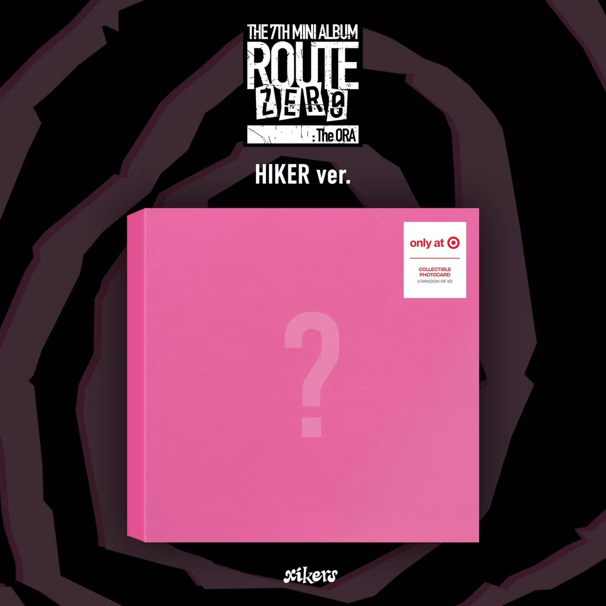(PREVENTA) XIKERS - 7TH MINI ALBUM [ROUTE ZERO : The ORA] (TARGET EXCLUSIVE)