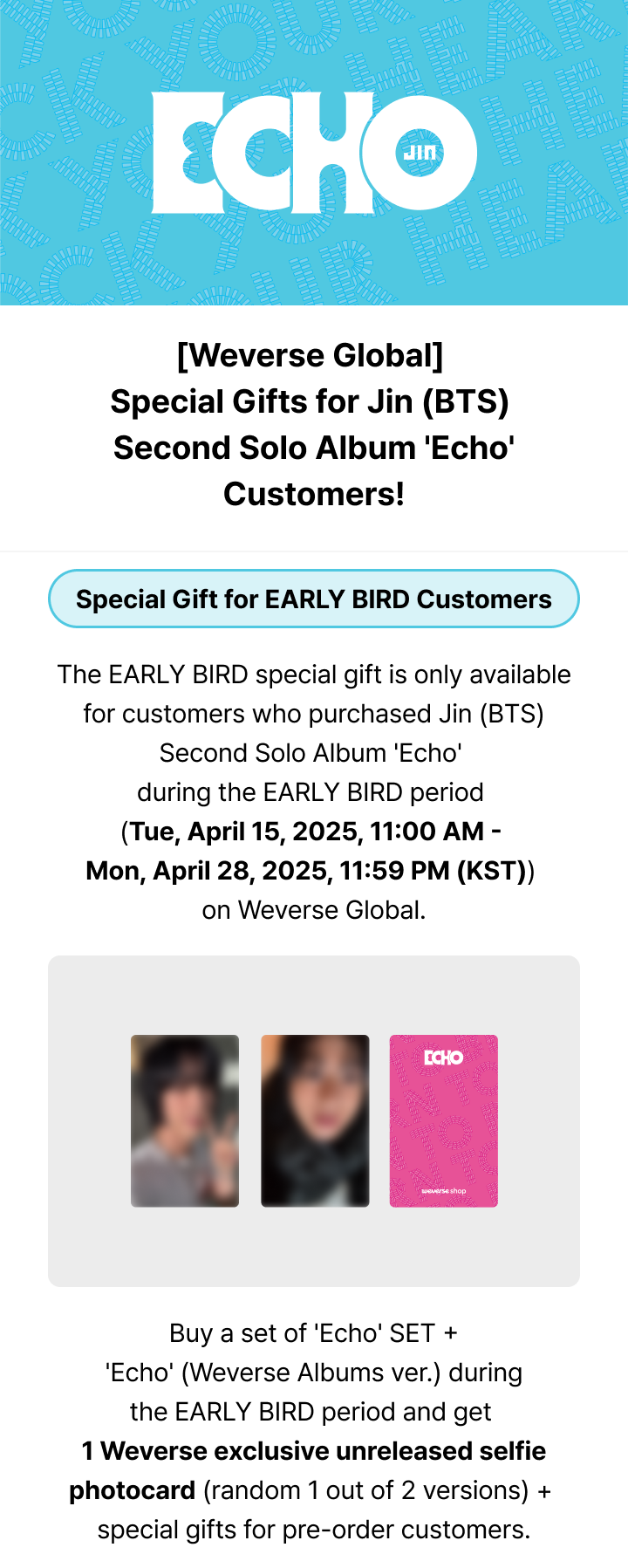 JIN - 2nd solo album [ECHO] + ''EARLY BIRD'' WEVERSE GIFT