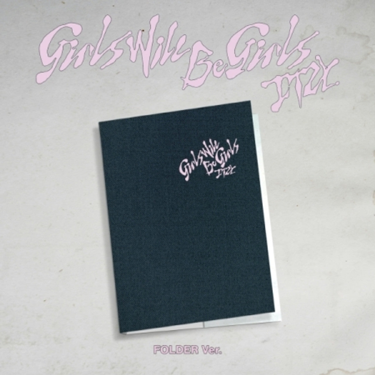 (PREVENTA) ITZY - MINI ALBUM [GIRLS WILL BE GIRLS]